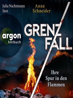 cover image of Grenzfall--Ihre Spur in den Flammen--Jahn und Krammer ermitteln, Band 5 (Ungekürzte Lesung)